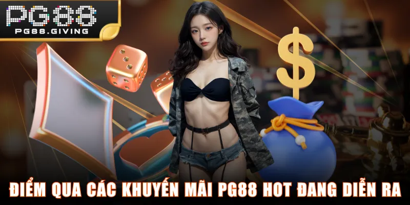 Điểm qua các khuyến mãi PG88 hot đang diễn ra