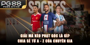 Giải Mã Kèo Phạt Góc Là Gì? Chia Sẻ Từ A - Z Của Chuyên Gia