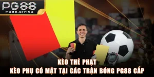 Kèo Thẻ Phạt - Kèo Phụ Có Mặt Tại Các Trận Bóng PG88 Cấp