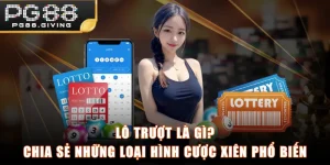 Lô Trượt Là Gì? Chia Sẻ Những Loại Hình Cược Xiên Phổ Biến