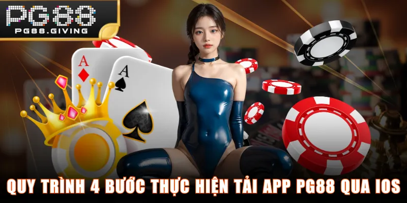 Quy trình 4 bước thực hiện tải app PG88 qua iOS