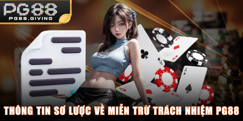 Thông tin sơ lược về miễn trừ trách nhiệm PG88