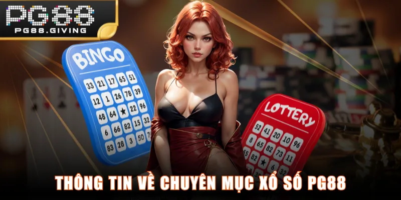 Thông tin về chuyên mục Xổ Số PG88